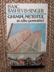 Ghimpl Netotul si alte povestiri - Isaac Bashevis Singer, Cartea Romaneasca 1990, Roman, Beletristica