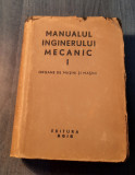 Manualul inginerului mecanic volumul 1 1949 Remus Radulet