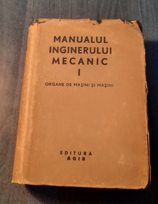 Manualul inginerului mecanic volumul 1 1949 Remus Radulet foto