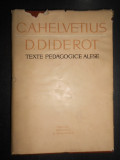 C. A. Helvetius, Denis Diderot - Texte pedagogice alese (1964, editie cartonata)