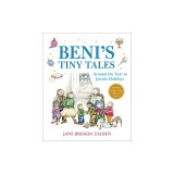 Beni's Tiny Tales: Around the Year in Jewish Holidays