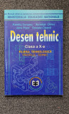 DESEN TEHNIC. Manual pentru clasa a X-a - Turcanu, Chivu