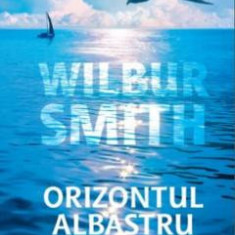 Orizontul albastru - Wilbur Smith