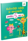 Caiet Activitati Istete si Amuzante pentru Copii 5 Ani, Dezvoltare Abilitati Cognitive, Pregatire Scris