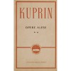 A.I. Kuprin - Opere Alese Vol. II, 640 pagini, Editura ELU 1964