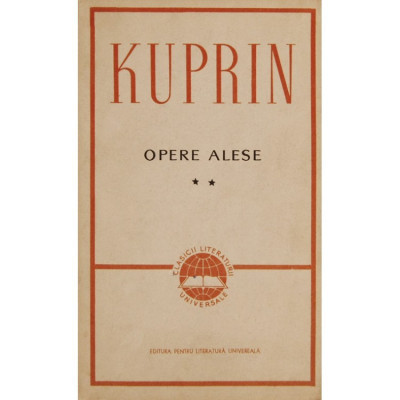 A. I. Kuprin - Opere alese ( vol. II ) foto