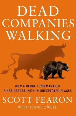 Dead Companies Walking: How a Hedge Fund Manager Finds Opportunity in Unexpected Places foto