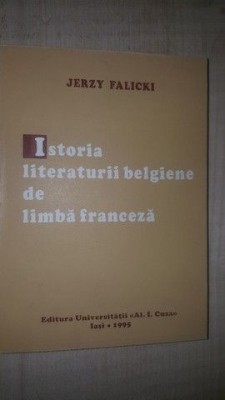 Istoria literaturii belgiene de limba franceza- Jerzy Falicki foto