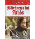 Cumpara ieftin Paul Feval, fiul - Batranetea lui Athos - 127062