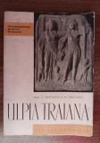 Myh 310s - Monumentele patriei noastre - Daicoviciu - Ulpia Traiana - ed 1962