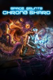 Space Grunts Chrono Shard