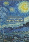 (autograf) Negura si caligrafie - George Vulturescu
