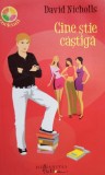 David Nicholls - Cine stie castiga (Editia: 2007)