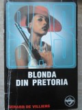 Blonda din Pretoria - Gerard de Villiers, Editura Tinerama 2001, Carte Politista SAS, Limba Romana, Paperback