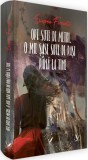 Opt sute de metri. O mie șase sute de pași p&acirc;nă la tine - Paperback brosat - Editura pentru Artă și Literatură