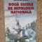 Lucian Boia - Doua secole de mitologie nationala, Humanitas