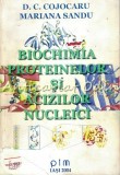 Cumpara ieftin Biochimia Proteinelor Si Acizilor Nucleici - D. C. Cojocaru, Mariana Sandu