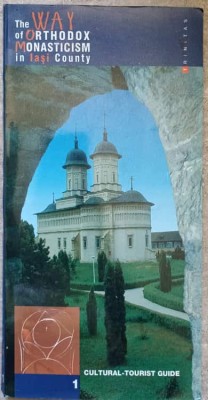 THE WAY OF ORTHODOX MONASTICISM IN IASI COUNTY-COLECTIV foto