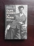 DUPA RAZBOI LA PARIS, CRONICA ANILOR REGASITI - SERGE MOSCOVICI