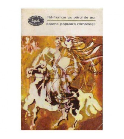 Basme populare romanesti vol. 2 - Fat-frumos cu parul de aur Basme populare romanesti vol. 2 - Fat-frumos cu parul de aur