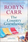 Cartea The Country Guesthouse de Robyn Carr, Roman in Engleza, Actiune/Drama, Seria Sullivan's Crossing