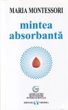 Maria Montessori - Mintea absorbanta