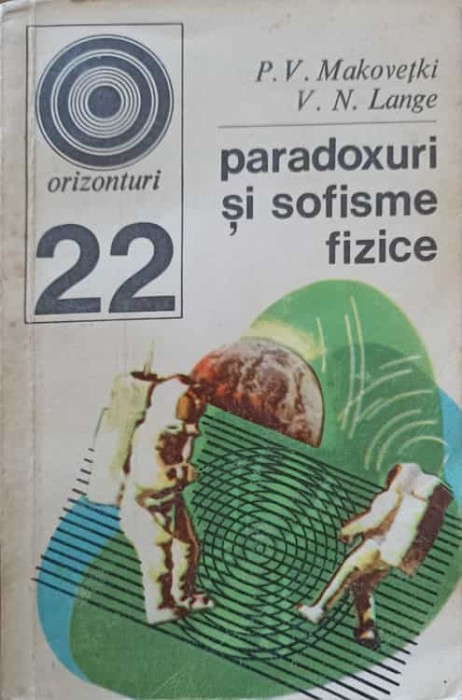 PARADOXURI SI SOFISME FIZICE-P.V. MAKOVETKI, V.N . LANGE-225226