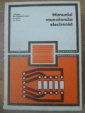 MANUALUL MUNCITORULUI ELECTRONIST-I. RISTEA, GH. CONSTANTINESCU, A. VASILE, N. TETCU-232145