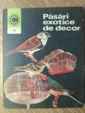 Pasari Exotice de Decor - Stefan Deleanu, 1980, Ceres, Biologie, Carte Ilustrata, Colectia Caleidoscop