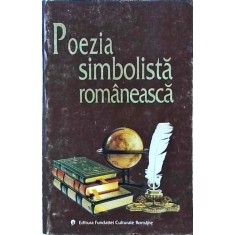 Poezia simbolista romaneasca. Antologie de Ion Balu