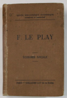 F. LE PLAY , ECONOMIE SOCIALE par F. AUBURTIN , 1891 , PREZINTA SUBLINIERI * foto
