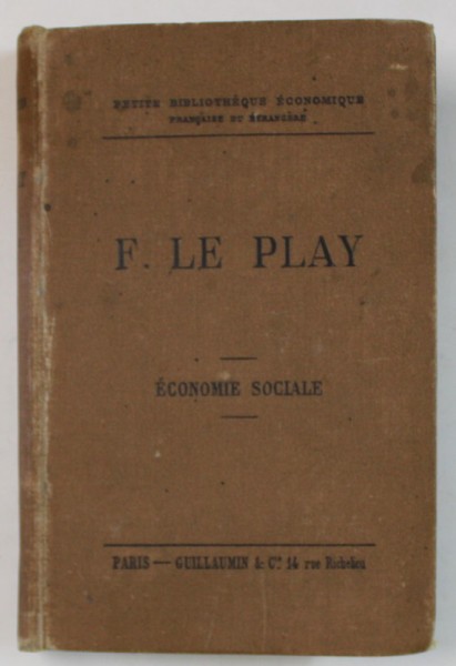 F. LE PLAY , ECONOMIE SOCIALE par F. AUBURTIN , 1891 , PREZINTA SUBLINIERI *