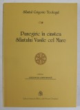 PANEGIRIC IN CINSTEA SFANTULUI VASILE CEL MARE de SFANTUL GRIGORIE TEOLOGUL , 2014