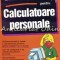 Ghidul Bobocului Pentru Calculatoare Personale - Joe Kraynak