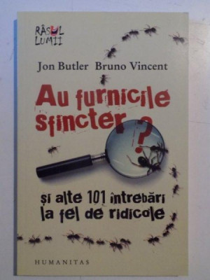 AU FURNICILE SFINCTER ? SI ALTE 101 INTREBARI LA FEL DE RIDICOLE de JON BUTLER , BRUNO VINCENT , 2010 foto