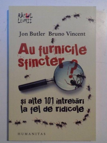 AU FURNICILE SFINCTER ? SI ALTE 101 INTREBARI LA FEL DE RIDICOLE de JON BUTLER , BRUNO VINCENT , 2010
