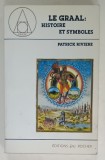 LE GRAAL : HISTOIRE ET SYMBOLES par PATRICK RIVIERE , 1990