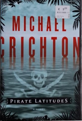 Pirate Latitudes &amp;ndash; Michael Crichton (editie in limba engleza) foto