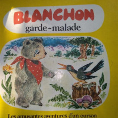 Blanchon garde malade + Blanchon en hiver / doua carti pt copii in lb franceza