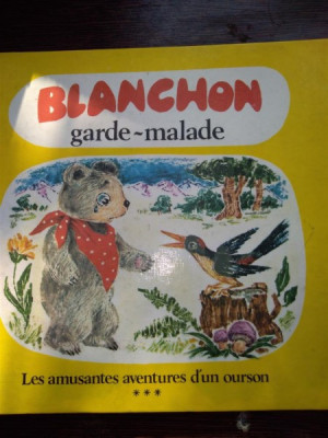 Blanchon garde malade + Blanchon en hiver / doua carti pt copii in lb franceza foto