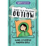 Diary of a 5th Grade Outlaw (Diary of a 5th Grade Outlaw Book 1)