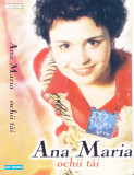 Caseta audio: Ana Maria - Ochii tai ( 2001, originala, stare foarte buna ), Casete audio, Pop