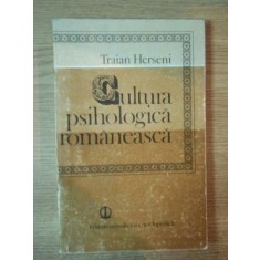 CULTURA PSIHOLOGICA ROMANEASCA de TRAIAN HERSENI , 1980