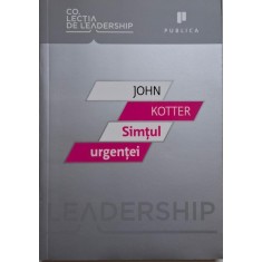 Simtul urgentei &ndash; John Kotter