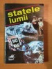STATELE LUMII , MICA ENCICLOPEDIE EDITIA A V-A de H. C. MATEI , S. NEGUT , I. NICOLAE , N. STEFLEA , 1993