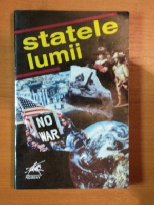 STATELE LUMII , MICA ENCICLOPEDIE EDITIA A V-A de H. C. MATEI , S. NEGUT , I. NICOLAE , N. STEFLEA , 1993 foto