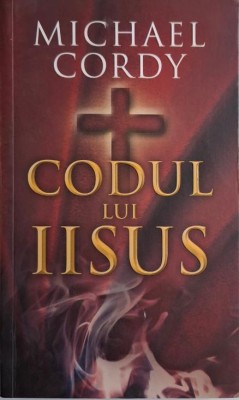 Codul lui Iisus &amp;ndash; Michael Cordy foto