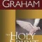 The Holy Spirit: Activating God&#039;s Power in Your Life