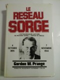 LE RESEAU SORGE (4 Octobre 1895 - 7 Novembre 1944) - Gordon W. Prange - pe prima pagina semnatura generalului Iulian Vlad