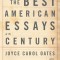The Best American Essays of the Century